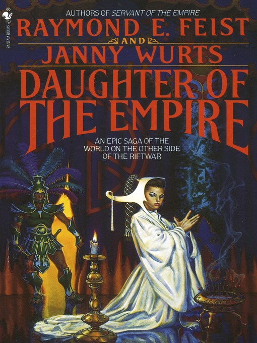Title details for Daughter of the Empire by Raymond E. Feist - Wait list